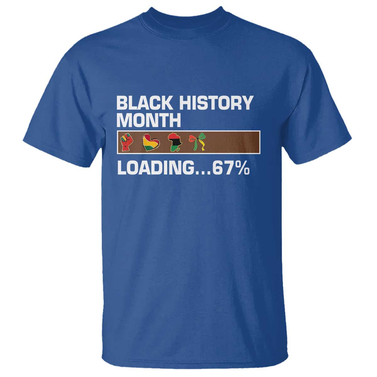 Funny Black History Month Loading T Shirt Six Seven Meme TS12 Royal Blue Print Your Wear