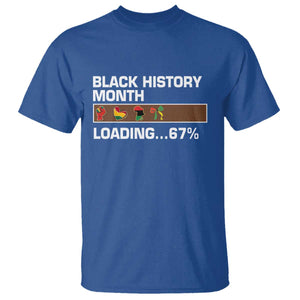 Funny Black History Month Loading T Shirt Six Seven Meme TS12 Royal Blue Print Your Wear