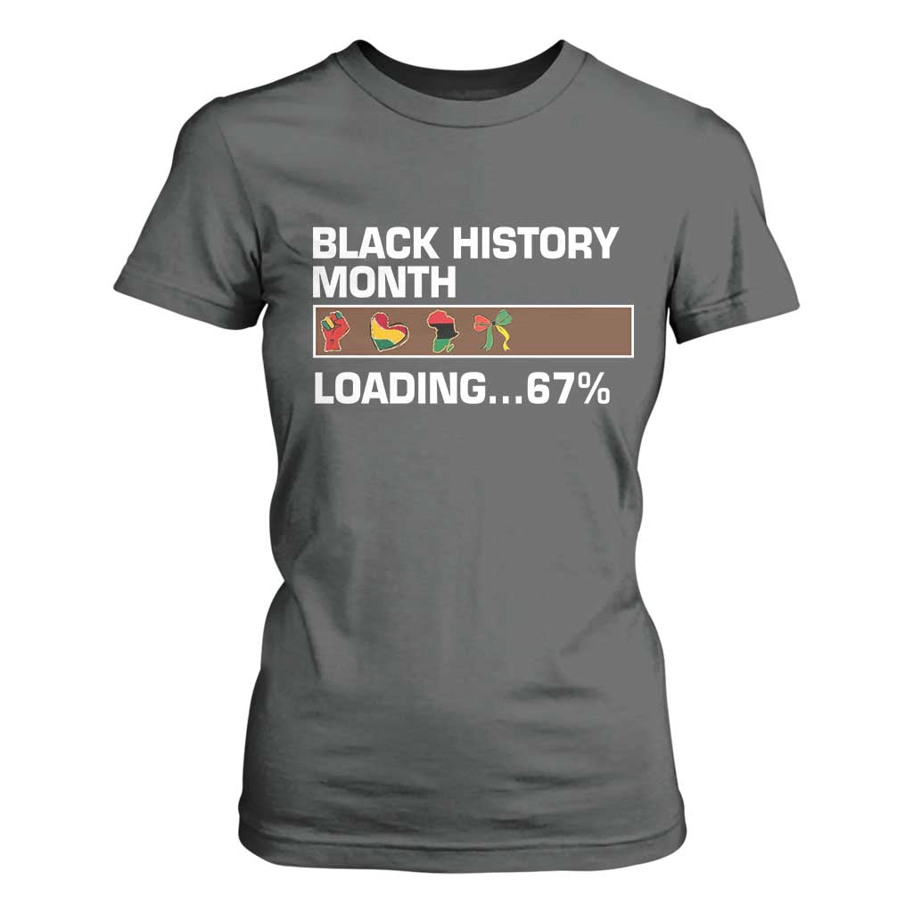 Funny Black History Month Loading T Shirt For Women Six Seven Meme TS12 Dark Heather Print Your Wear