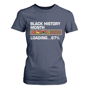 Funny Black History Month Loading T Shirt For Women Six Seven Meme TS12 Navy Print Your Wear