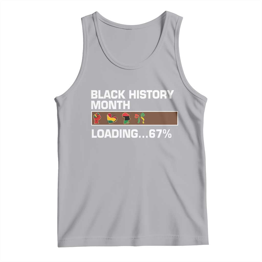 Funny Black History Month Loading Tank Top Six Seven Meme TS12 Athletic Heather Print Your Wear