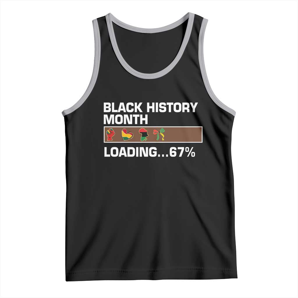 Funny Black History Month Loading Tank Top Six Seven Meme TS12 Black Athletic Heather Print Your Wear