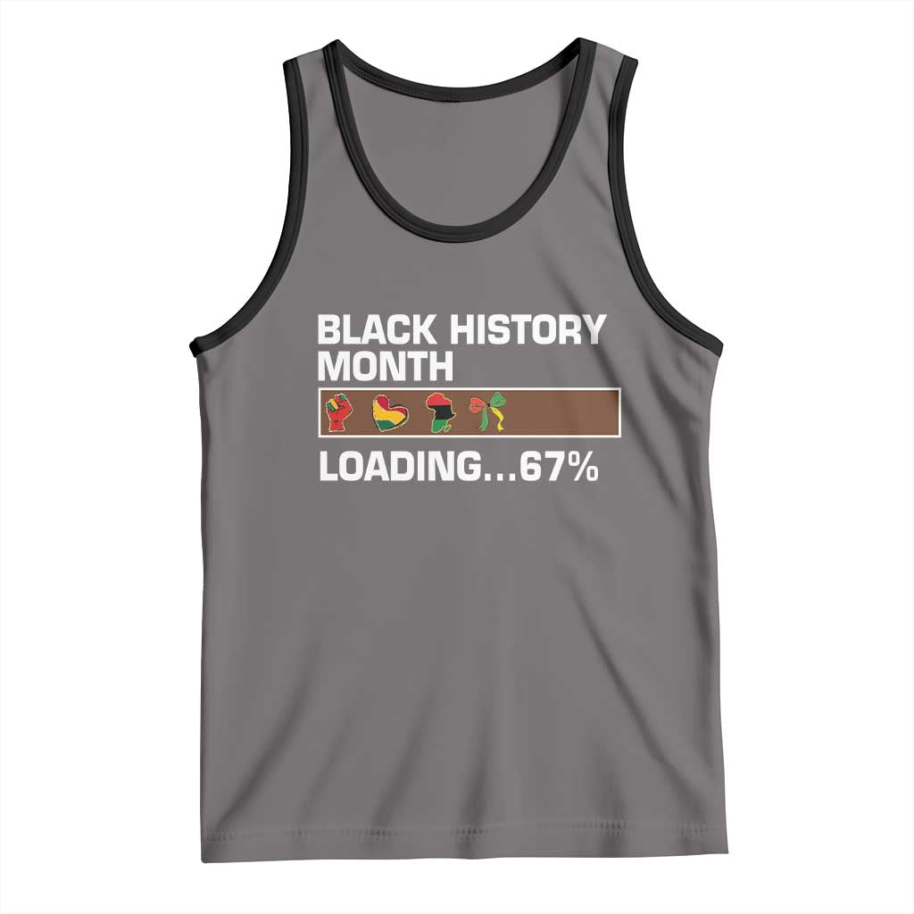 Funny Black History Month Loading Tank Top Six Seven Meme TS12 Deep Heather Black Print Your Wear