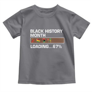 Funny Black History Month Loading Toddler T Shirt Six Seven Meme TS12 Charcoal Print Your Wear