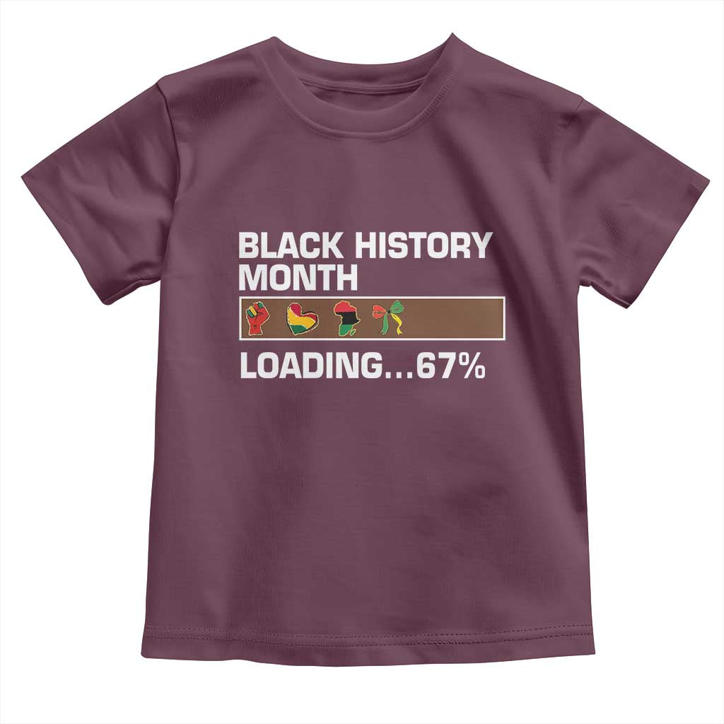 Funny Black History Month Loading Toddler T Shirt Six Seven Meme TS12 Maroon Print Your Wear