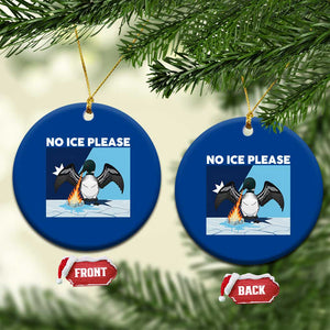 Funny Fire Breathing Loon Ceramic Ornament No Ice Please TS12 1pc Blue Print Your Wear