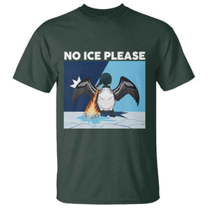 Funny Fire Breathing Loon T Shirt No Ice Please TS12 Dark Forest Green Print Your Wear