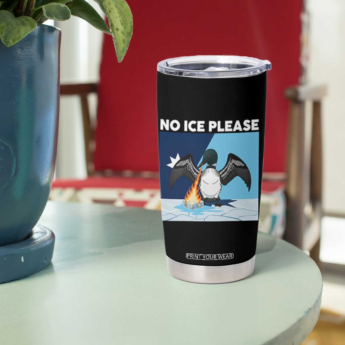 Funny Fire Breathing Loon Tumbler Cup No Ice Please TS12 Print Your Wear