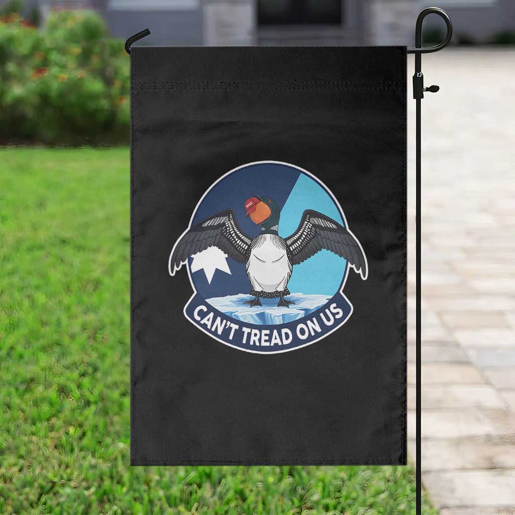 Can Not Tread On Us Garden Flag Common Loon No Ice Please TS12 Print Your Wear