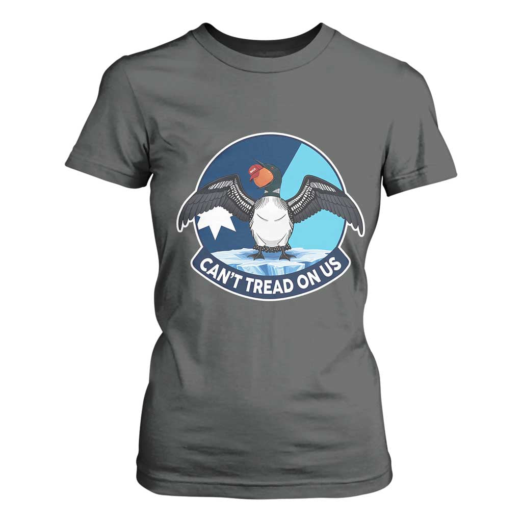 Can Not Tread On Us T Shirt For Women Common Loon No Ice Please TS12 Dark Heather Print Your Wear