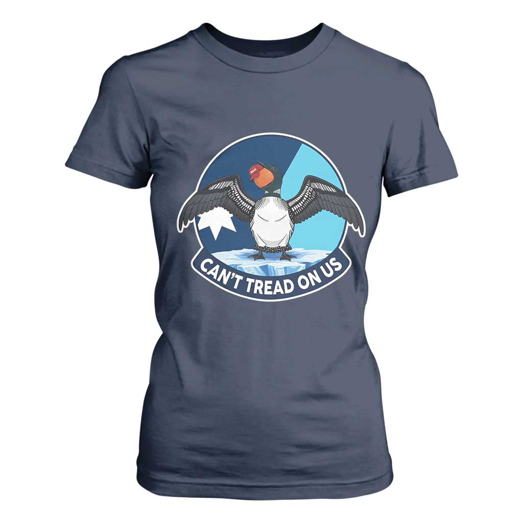 Can Not Tread On Us T Shirt For Women Common Loon No Ice Please TS12 Navy Print Your Wear