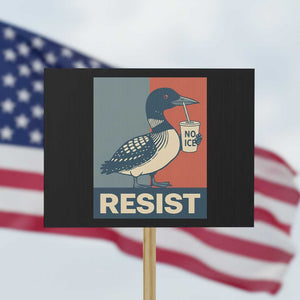 Funny Minnesota Common Loon Protest Sign No Ice Please TS12 Horizontal 18" × 24" Black Print Your Wear