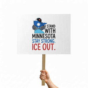 Minnesota Pride Common Loon Protest Sign Stand With Minnesota Ice Out TS12 Horizontal 18" × 24" White Print Your Wear
