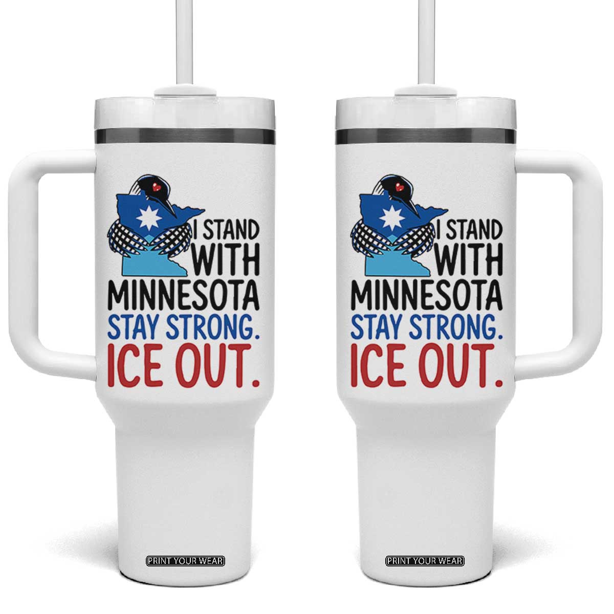 Minnesota Pride Common Loon Tumbler With Handle Stand With Minnesota Ice Out TS12 One Size: 40 oz White Print Your Wear