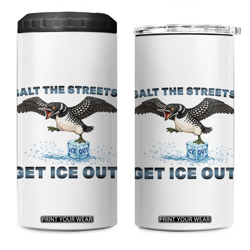 Minnesota Loon Salt The Streets Get Ice Out 4 in 1 Can Cooler Tumbler TS12 One Size: 16 oz White Print Your Wear
