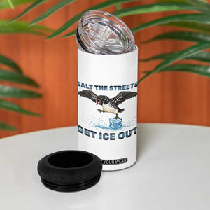 Minnesota Loon Salt The Streets Get Ice Out 4 in 1 Can Cooler Tumbler TS12 Print Your Wear
