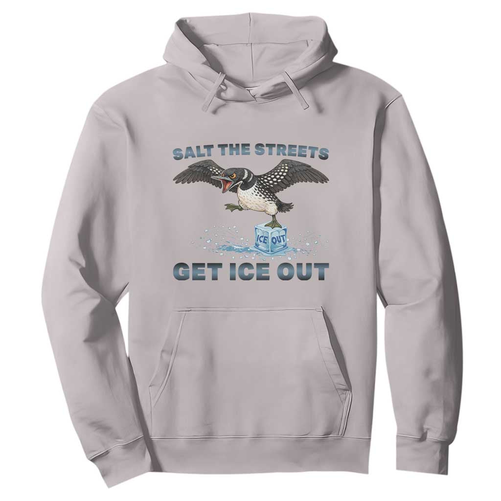 Minnesota Loon Salt The Streets Get Ice Out Hoodie TS12 Ice Gray Print Your Wear