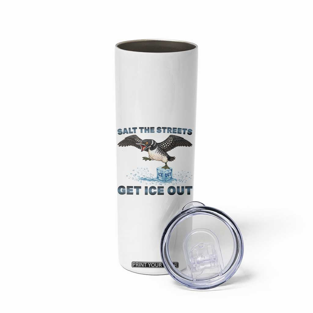 Minnesota Loon Salt The Streets Get Ice Out Skinny Tumbler TS12 Print Your Wear