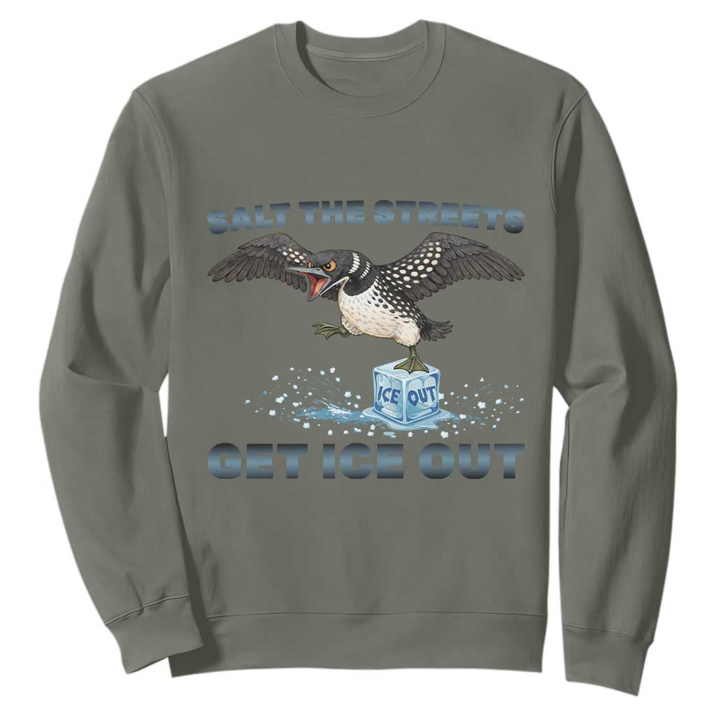 Minnesota Loon Salt The Streets Get Ice Out Sweatshirt TS12 Military Green Print Your Wear