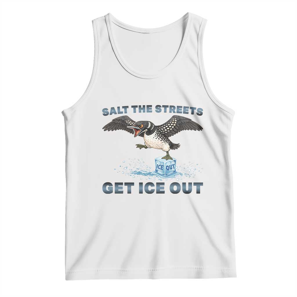 Minnesota Loon Salt The Streets Get Ice Out Tank Top TS12 White Print Your Wear