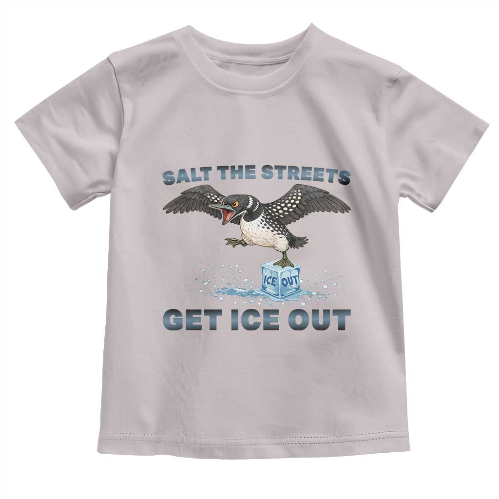 Minnesota Loon Salt The Streets Get Ice Out Toddler T Shirt TS12 Ice Gray Print Your Wear