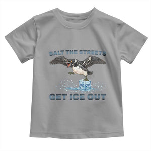 Minnesota Loon Salt The Streets Get Ice Out Toddler T Shirt TS12 Sport Gray Print Your Wear