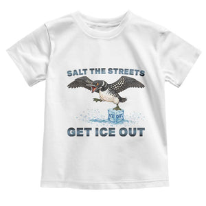 Minnesota Loon Salt The Streets Get Ice Out Toddler T Shirt TS12 White Print Your Wear
