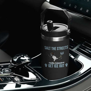 Salt The Streets Get Ice Out Flip Straw Tumbler Resist Minneapolis Political TS12 Print Your Wear