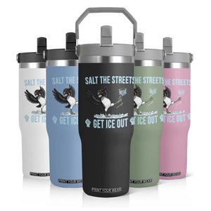 Salt The Streets Get Ice Out Flip Straw Tumbler Resist Minneapolis Political TS12 Print Your Wear