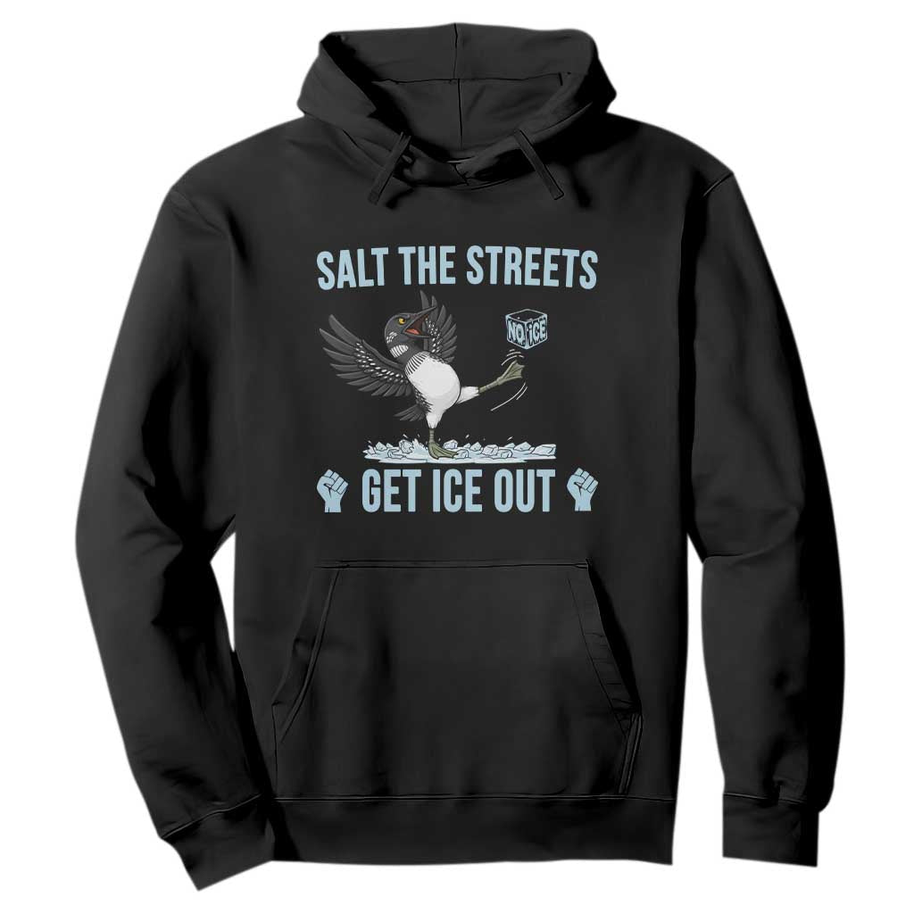 Salt The Streets Get Ice Out Hoodie Resist Minneapolis Political TS12 Black Print Your Wear