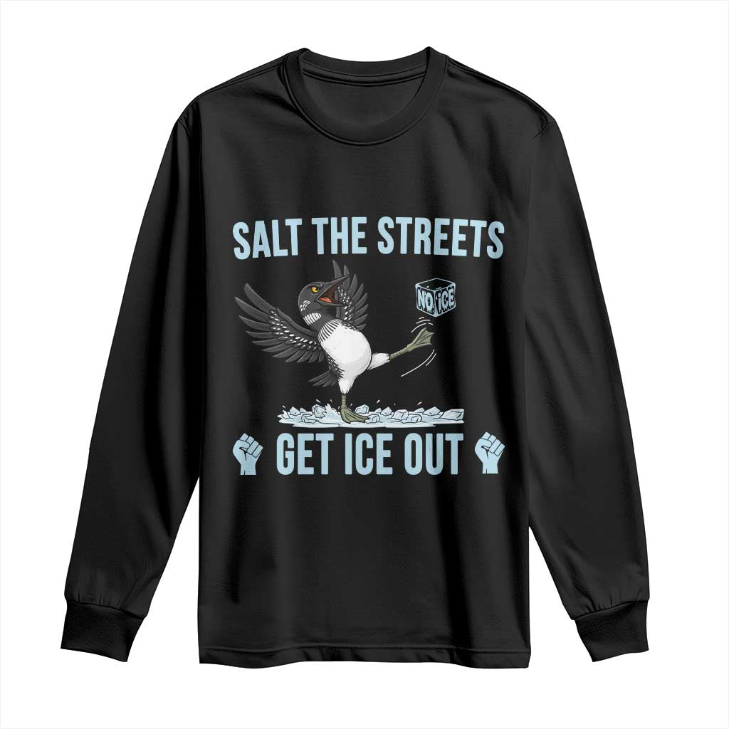 Salt The Streets Get Ice Out Long Sleeve Shirt Resist Minneapolis Political TS12 Black Print Your Wear