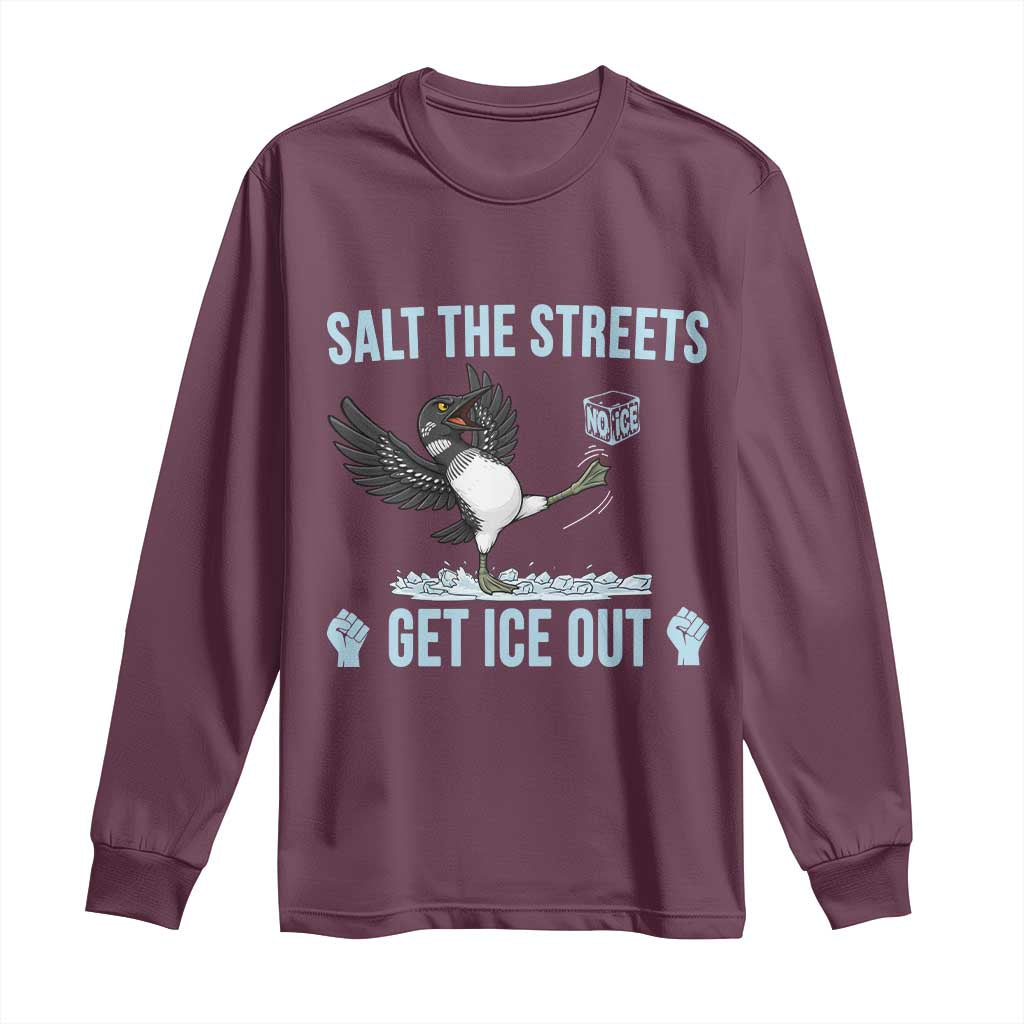 Salt The Streets Get Ice Out Long Sleeve Shirt Resist Minneapolis Political TS12 Maroon Print Your Wear