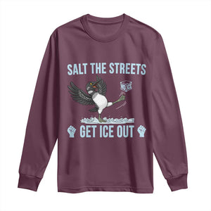 Salt The Streets Get Ice Out Long Sleeve Shirt Resist Minneapolis Political TS12 Maroon Print Your Wear
