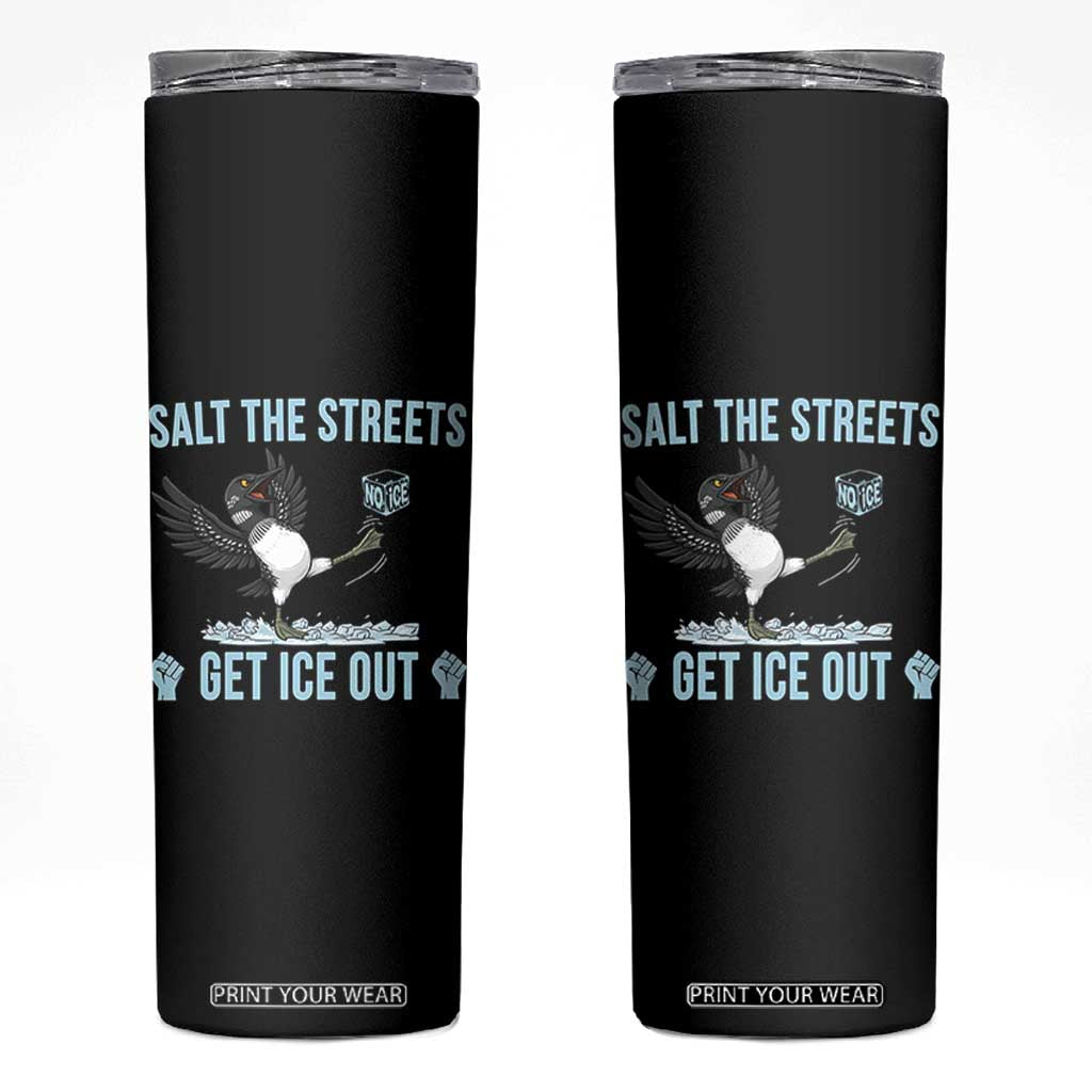 Salt The Streets Get Ice Out Skinny Tumbler Resist Minneapolis Political TS12 Black Print Your Wear