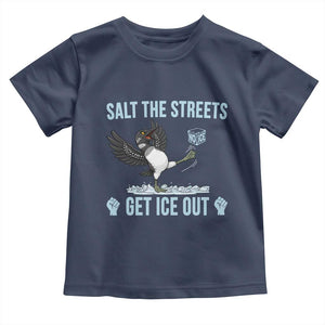 Salt The Streets Get Ice Out Toddler T Shirt Resist Minneapolis Political TS12 Navy Print Your Wear