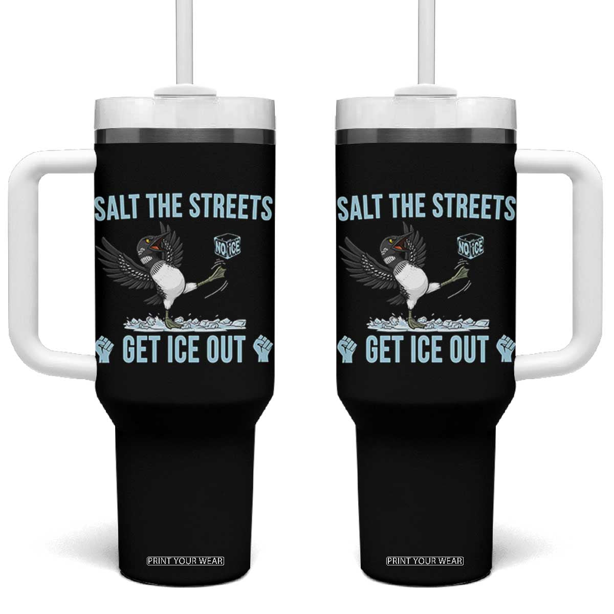 Salt The Streets Get Ice Out Tumbler With Handle Resist Minneapolis Political TS12 One Size: 40 oz Black Print Your Wear