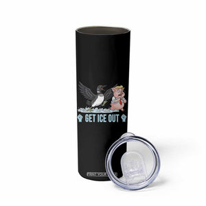 Get Ice Out Skinny Tumbler Funny Minnesota Loon Chasing Trump Pig TS12 Print Your Wear