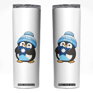 MN Strong Cute Penguin Skinny Tumbler Minnesota State Pride Gift TS12 White Print Your Wear