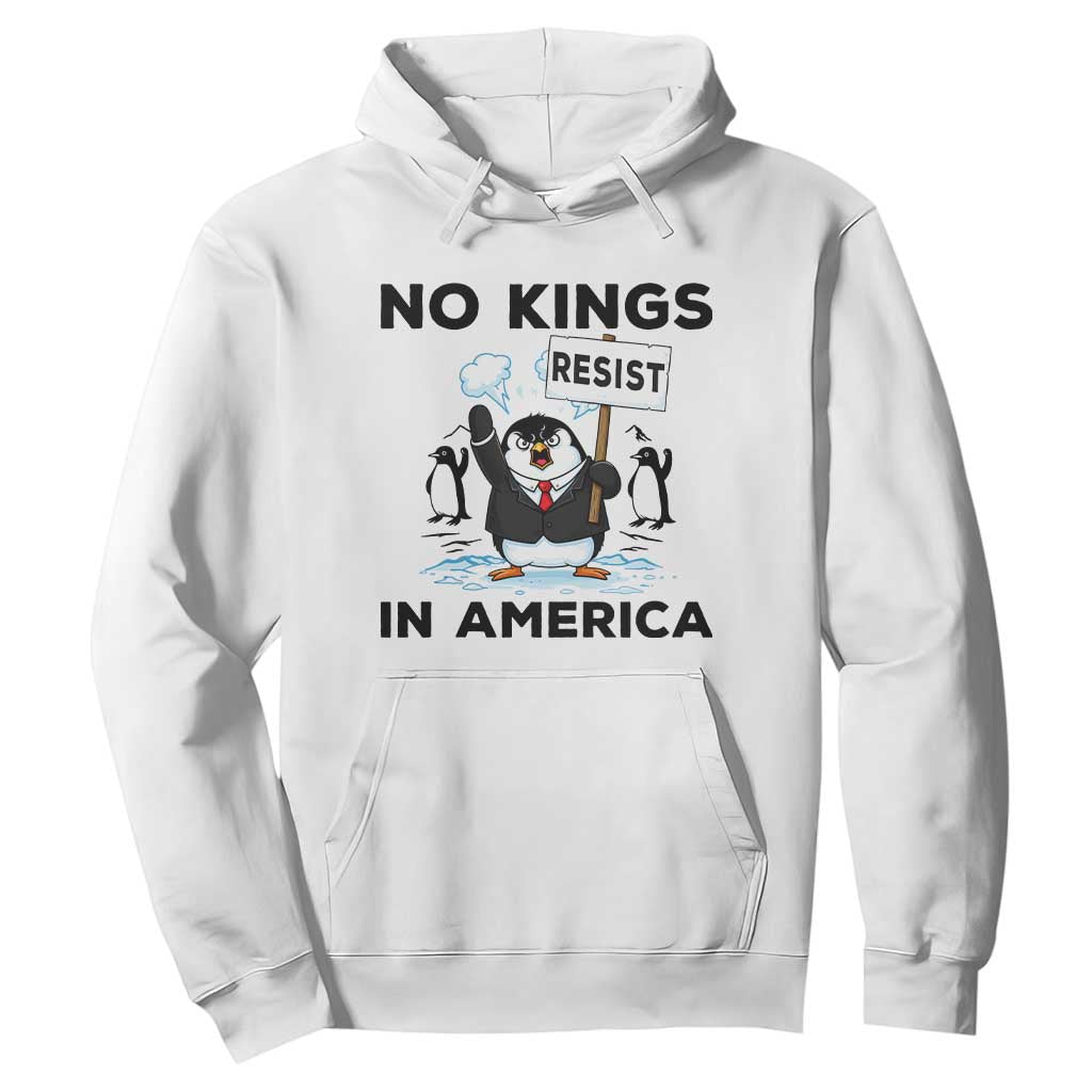 Funny Penguin Protest Hoodie No Kings In America TS12 White Print Your Wear
