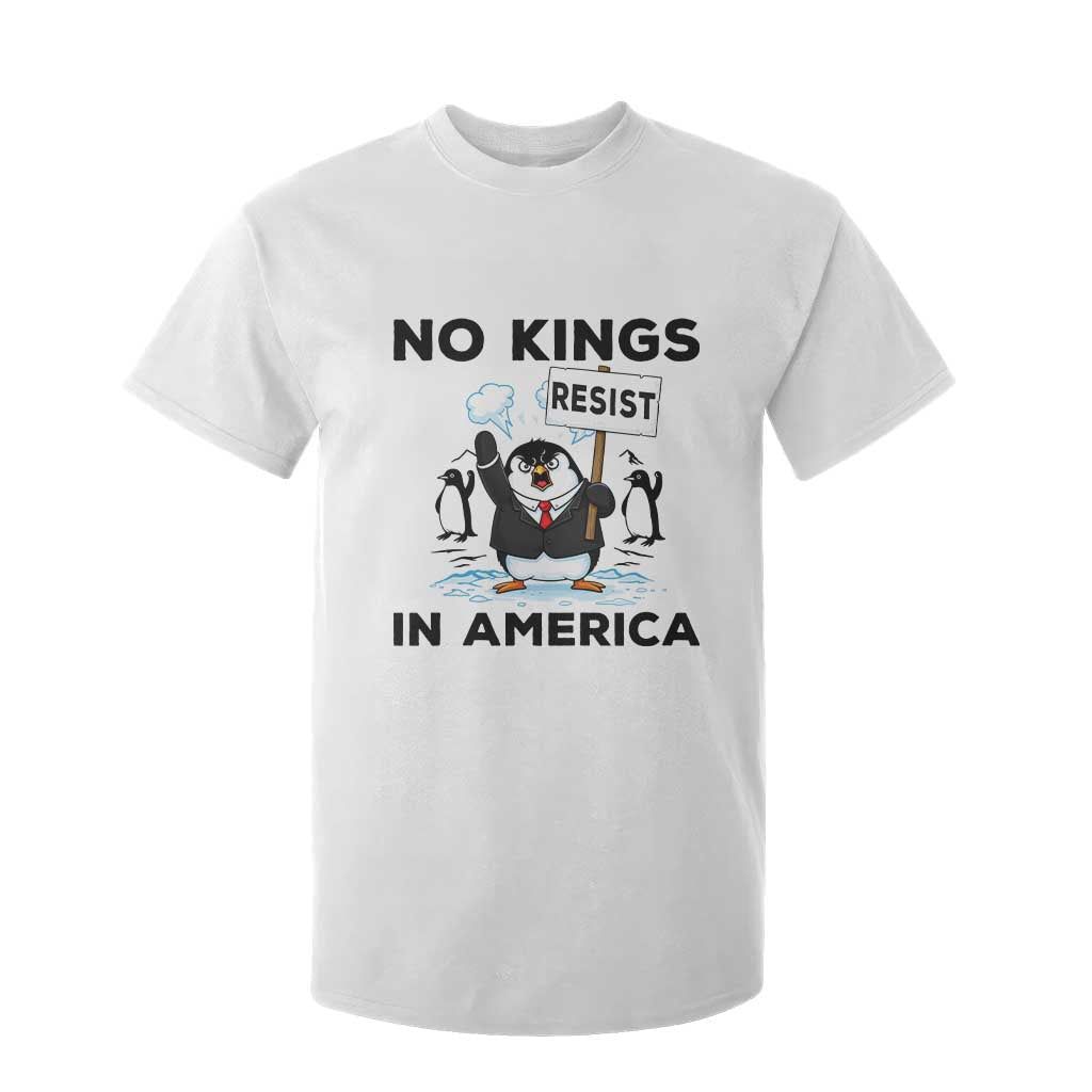 Funny Penguin Protest T Shirt For Kid No Kings In America TS12 White Print Your Wear