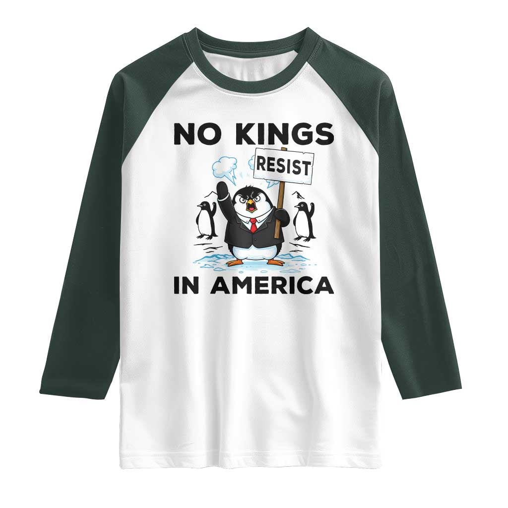 Funny Penguin Protest Raglan Shirt No Kings In America TS12 White Dark Forest Green Print Your Wear