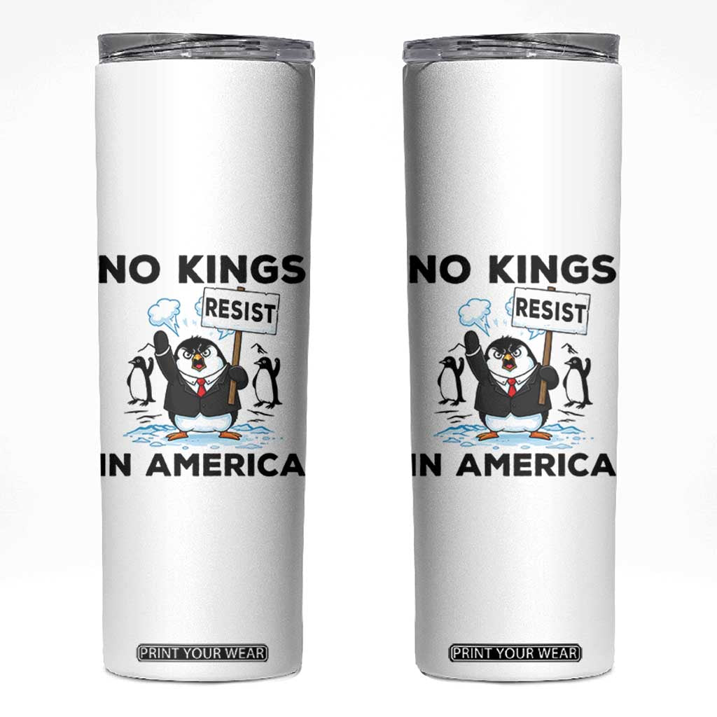 Funny Penguin Protest Skinny Tumbler No Kings In America TS12 White Print Your Wear