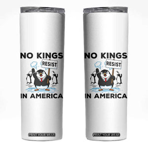 Funny Penguin Protest Skinny Tumbler No Kings In America TS12 White Print Your Wear