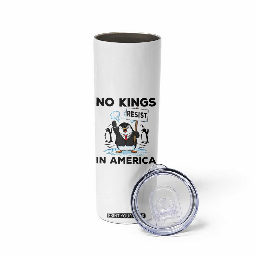 Funny Penguin Protest Skinny Tumbler No Kings In America TS12 Print Your Wear
