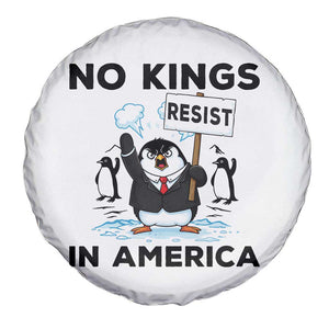 Funny Penguin Protest Spare Tire Cover No Kings In America TS12 Print Your Wear