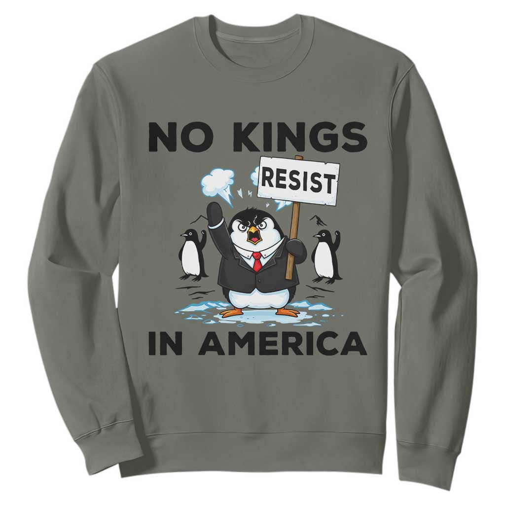 Funny Penguin Protest Sweatshirt No Kings In America TS12 Military Green Print Your Wear