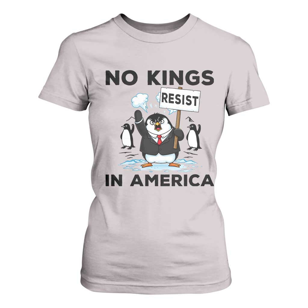 Funny Penguin Protest T Shirt For Women No Kings In America TS12 Ice Gray Print Your Wear