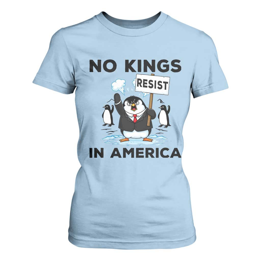 Funny Penguin Protest T Shirt For Women No Kings In America TS12 Light Blue Print Your Wear