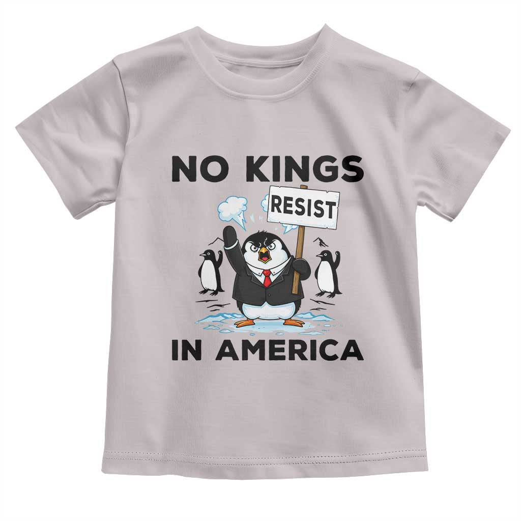 Funny Penguin Protest Toddler T Shirt No Kings In America TS12 Ice Gray Print Your Wear