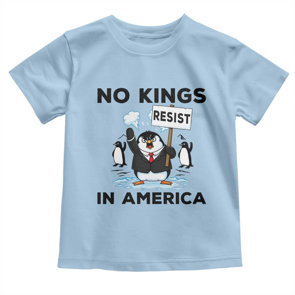 Funny Penguin Protest Toddler T Shirt No Kings In America TS12 Light Blue Print Your Wear
